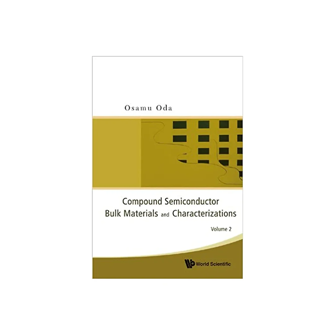 Compound Semiconductor Bulk Materials And Characterizations, Volume 2