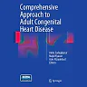 Comprehensive Approach to Adult Congenital Heart Disease
