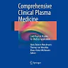Comprehensive Clinical Plasma Medicine: Cold Physical Plasma for Medical Application