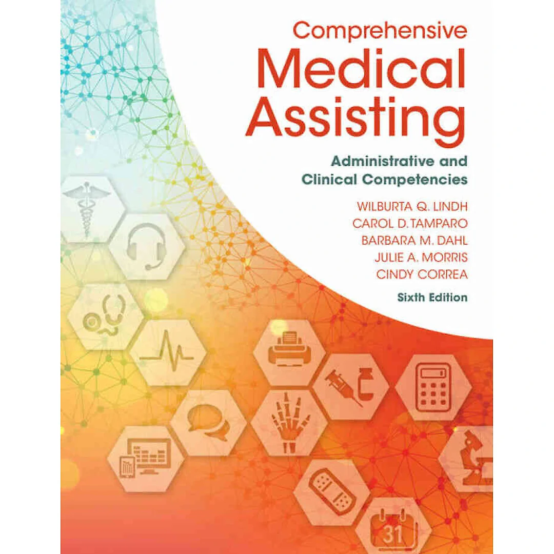 Comprehensive Medical Assisting: Administrative and Clinical Competencies, 6th Edition