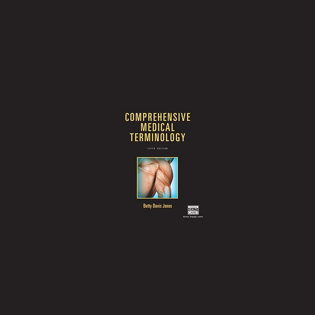Comprehensive Medical Terminology 5th Edition by Betty Davis Jones