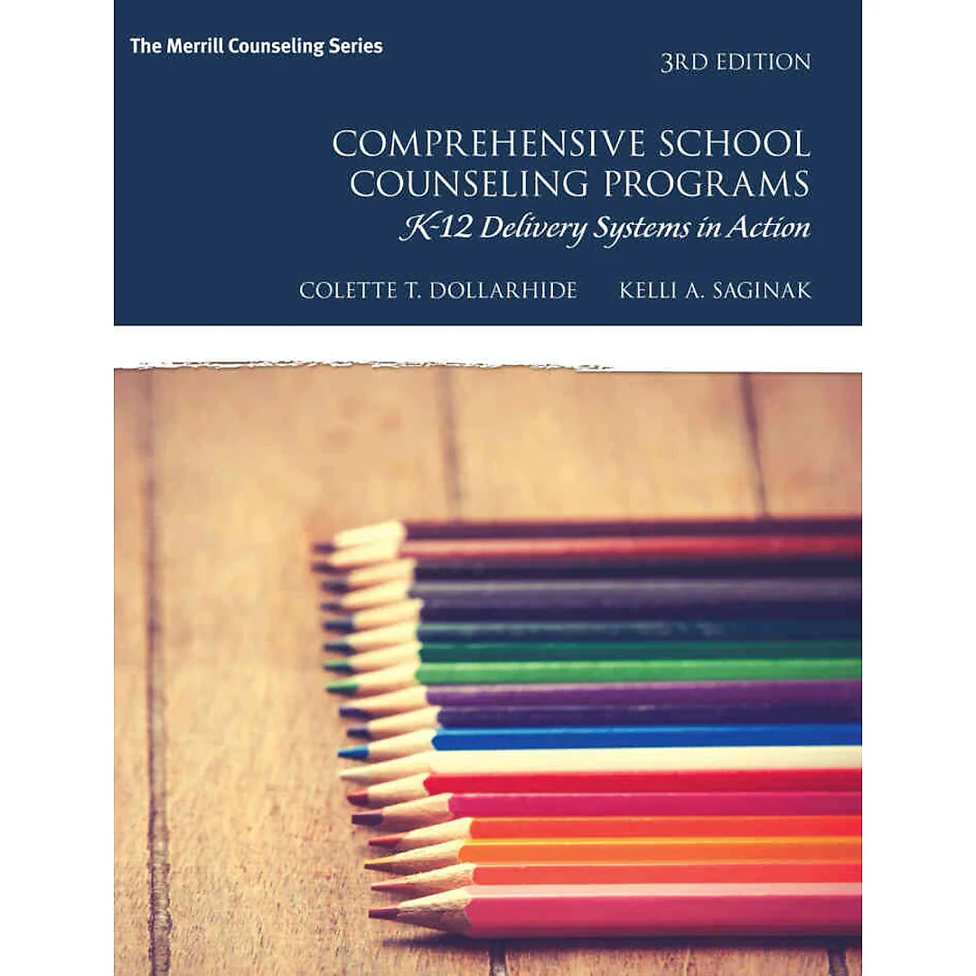 Comprehensive School Counseling Programs: K-12 Delivery Systems in Action, 3rd Edition