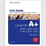 CompTIA A+ Core 1 (220-1001) and Core 2 (220-1002) Cert Guide 5th Edition