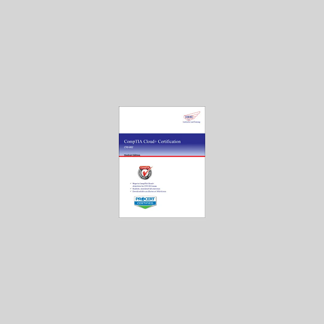 CompTIA Cloud+ Certification (Student Edition R1.1)
