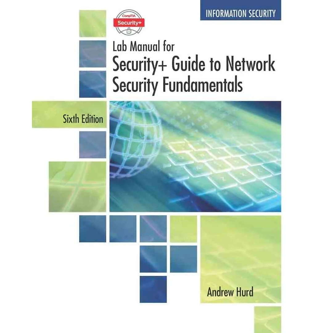 CompTIA Security Guide to Network Security Fundamentals Lab Manual 6th Edition