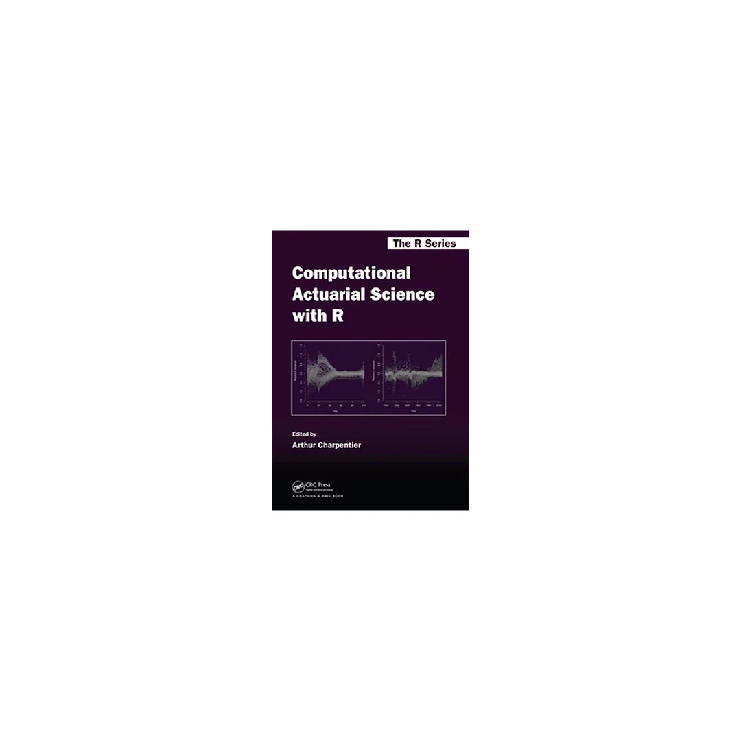 Computational Actuarial Science with R