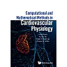 Computational And Mathematical Methods In Cardiovascular Physiology