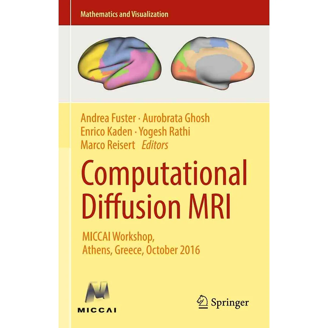 Computational Diffusion MRI: MICCAI Workshop, Athens, Greece, October 2016