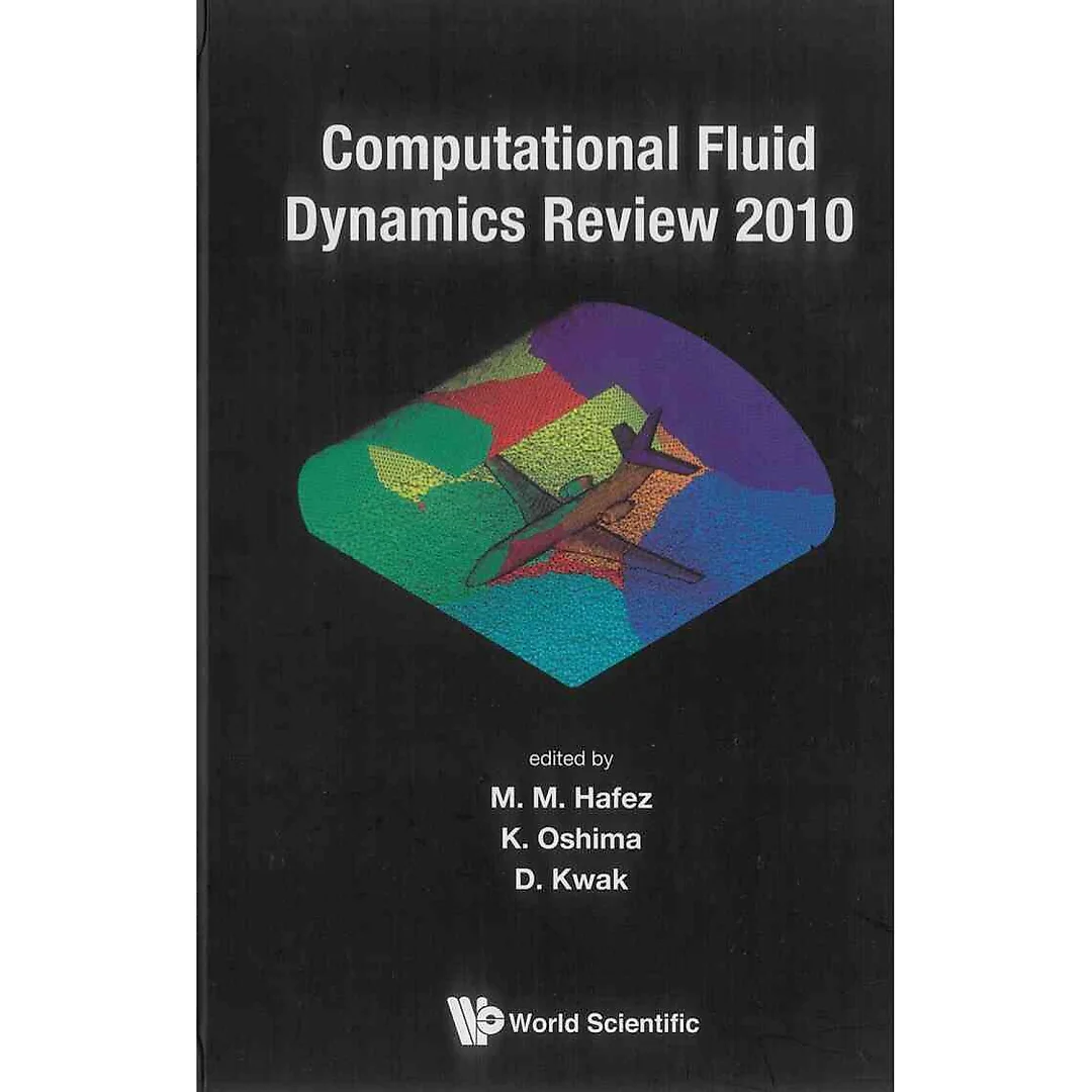 COMPUTATIONAL FLUID DYNAMICS REVIEW 2010