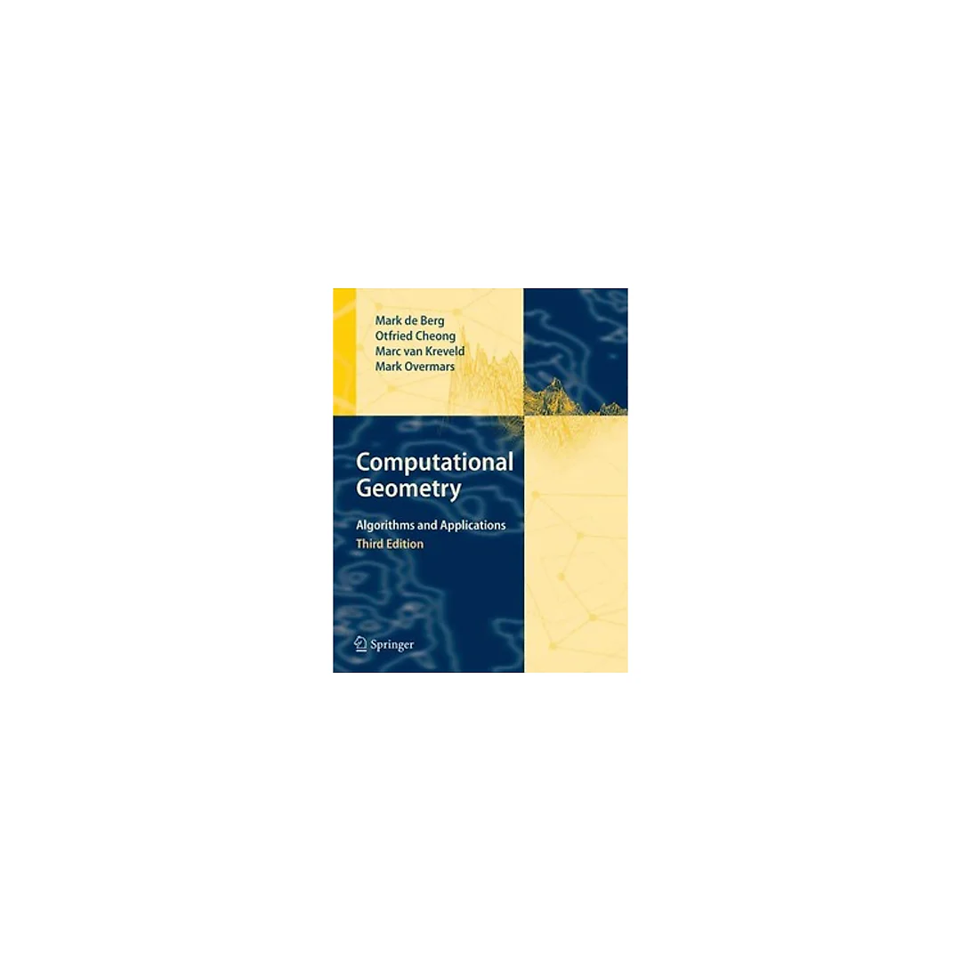 Computational Geometry Algorithms and Applications 3rd Edition by Mark de Berg