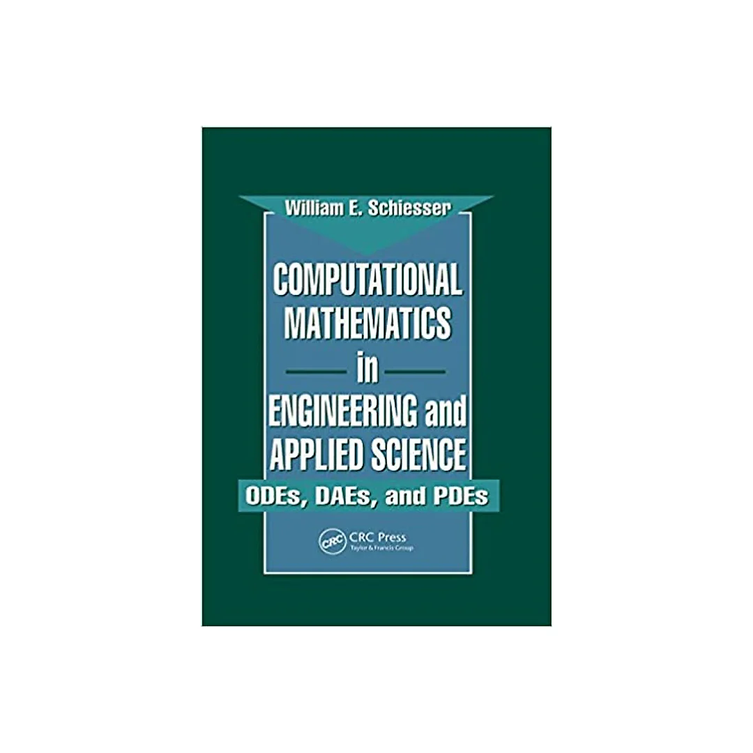 Computational Mathematics in Engineering and Applied Science: ODEs, DAEs, and PDEs