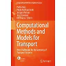 Computational Methods and Models for Transport: New Challenges for the Greening of Transport Systems