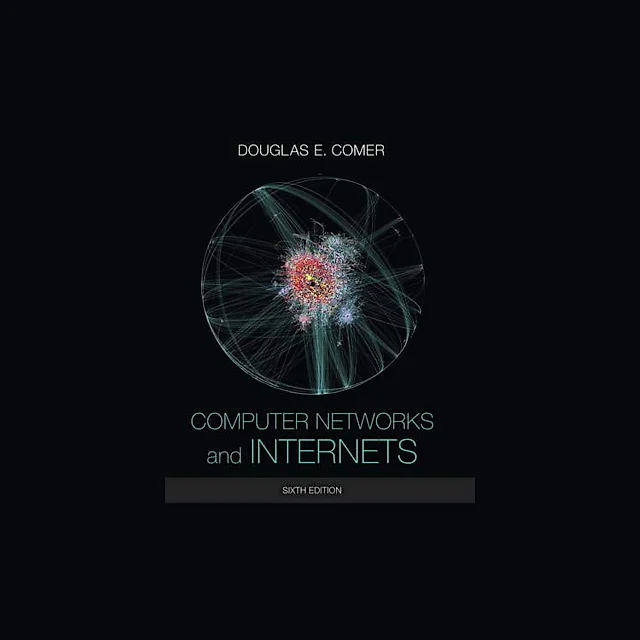 Computer Networks and Internets 6th Edition