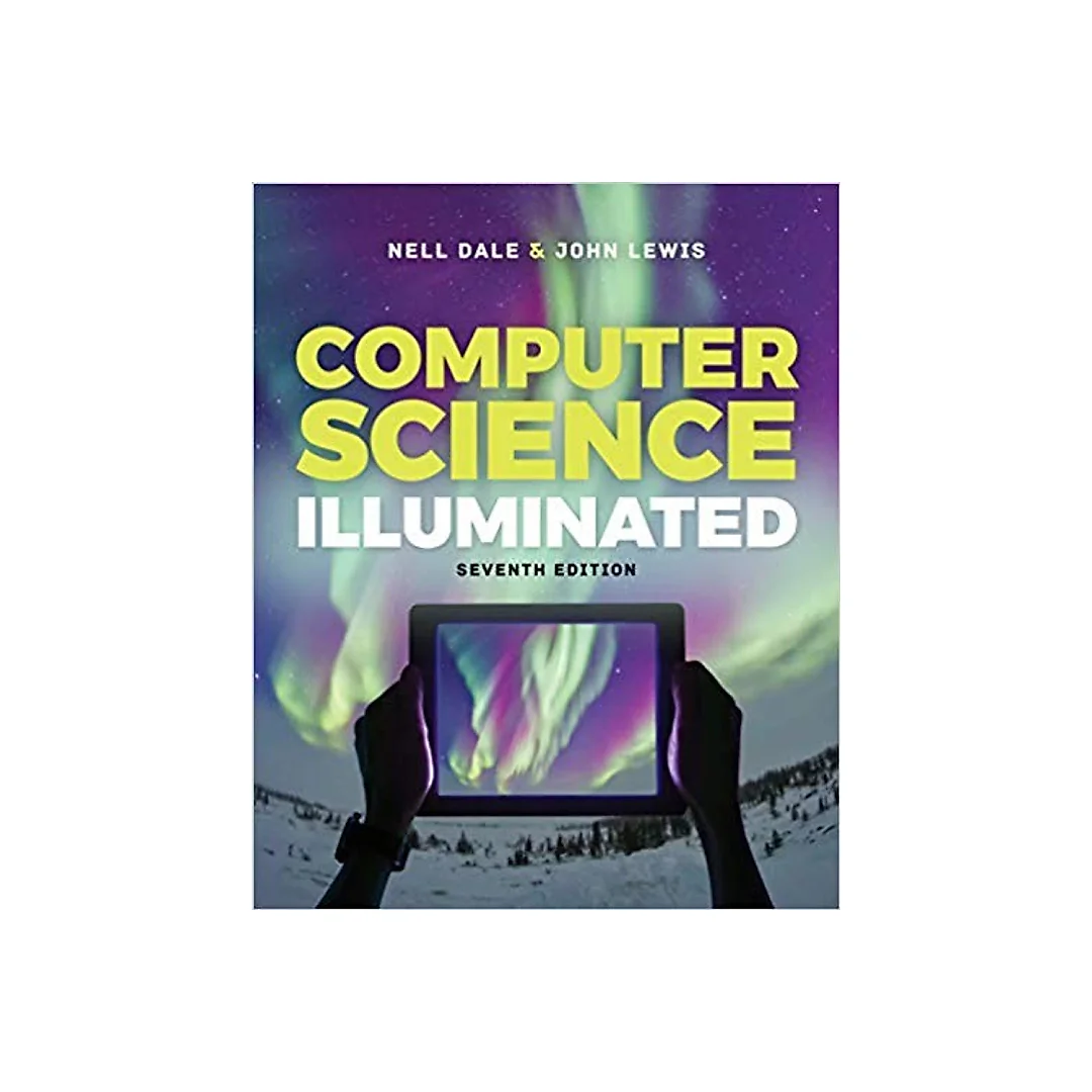 Computer Science Illuminated 7th Edition