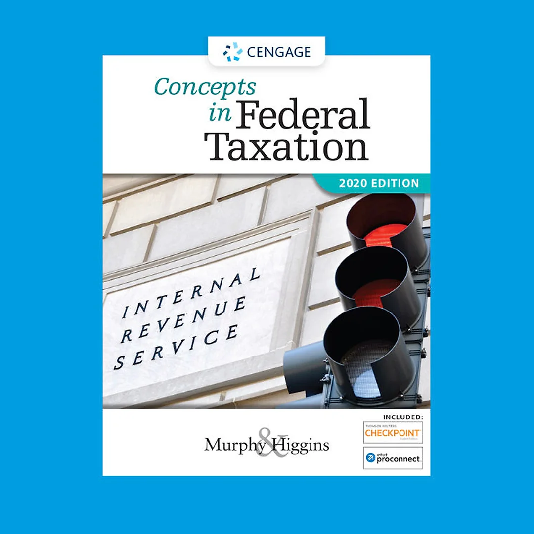 Concepts in Federal Taxation 2020 Edition