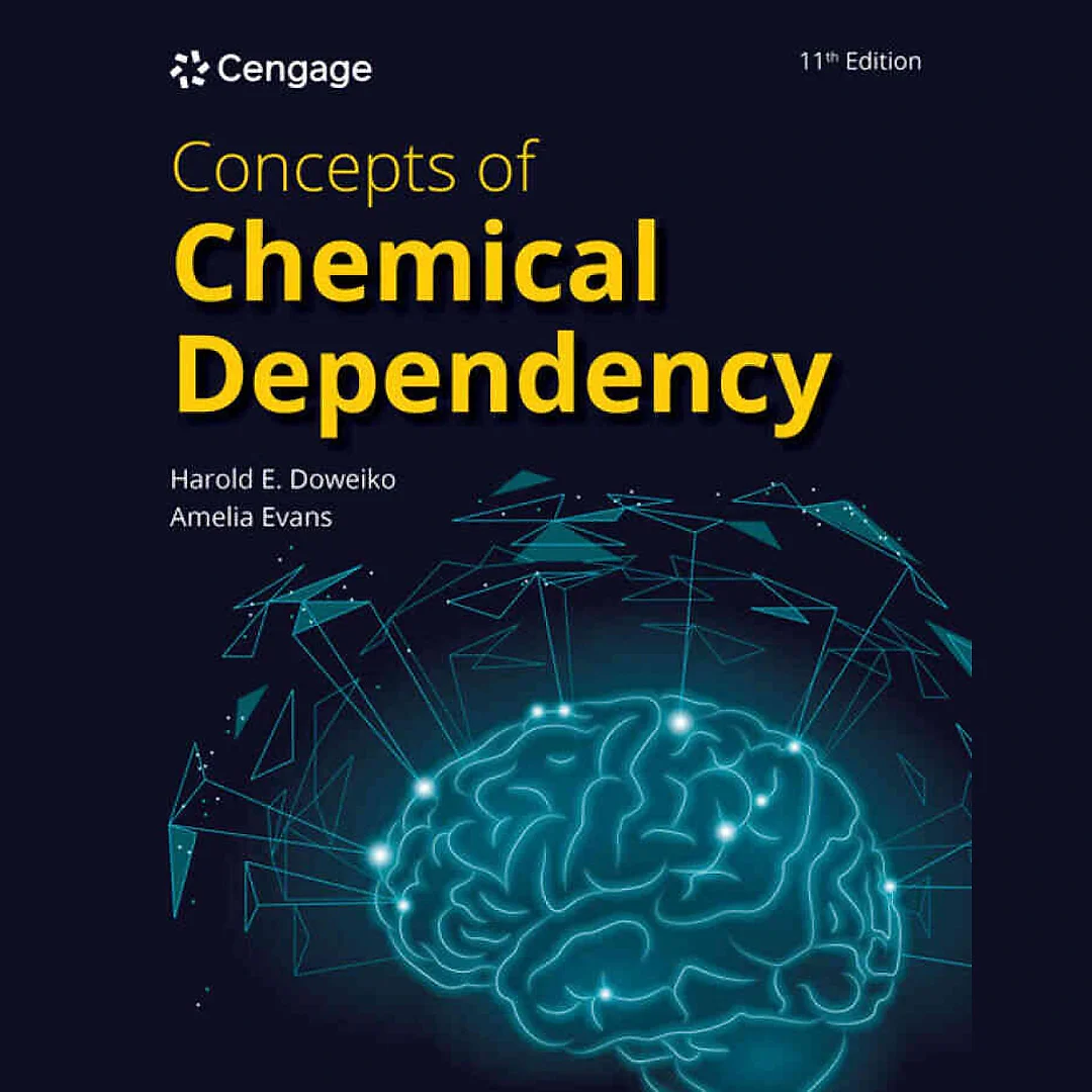 Concepts of Chemical Dependency 11th Edition