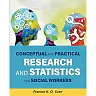 Conceptual and Practical Research and Statistics for Social Workers, 1st Edition