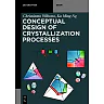 Conceptual Design of Crystallization Processes