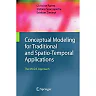 Conceptual Modeling for Traditional and Spatio-Temporal Applications The MADS Approach