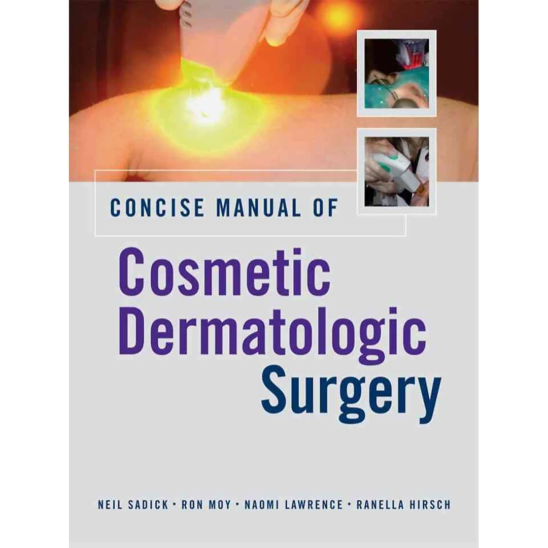 Concise Manual of Cosmetic Dermatologic Surgery