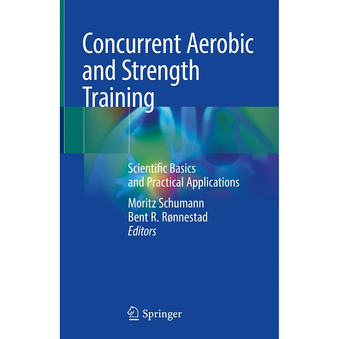 Concurrent Aerobic and Strength Training: Scientific Basics and Practical Applications