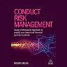 Conduct Risk Management: Using a Behavioural Approach to Protect Your Board and Financial Services Business