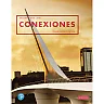 Conexiones: Comunicación y cultura, 6th Edition