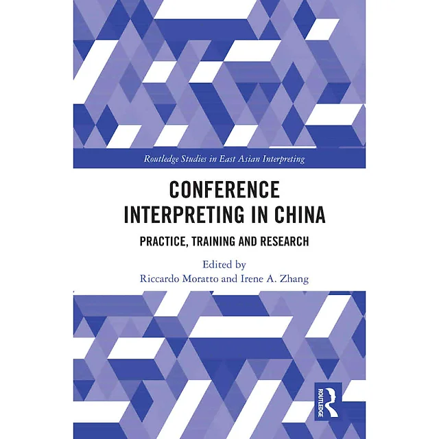 Conference Interpreting in China: Practice Training and Research