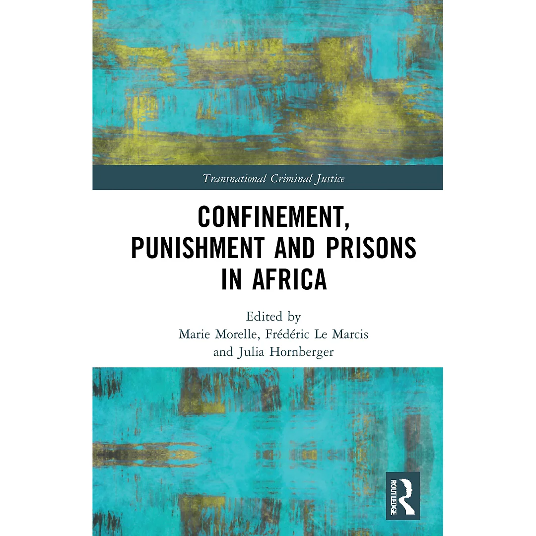 Confinement Punishment and Prisons in Africa Book