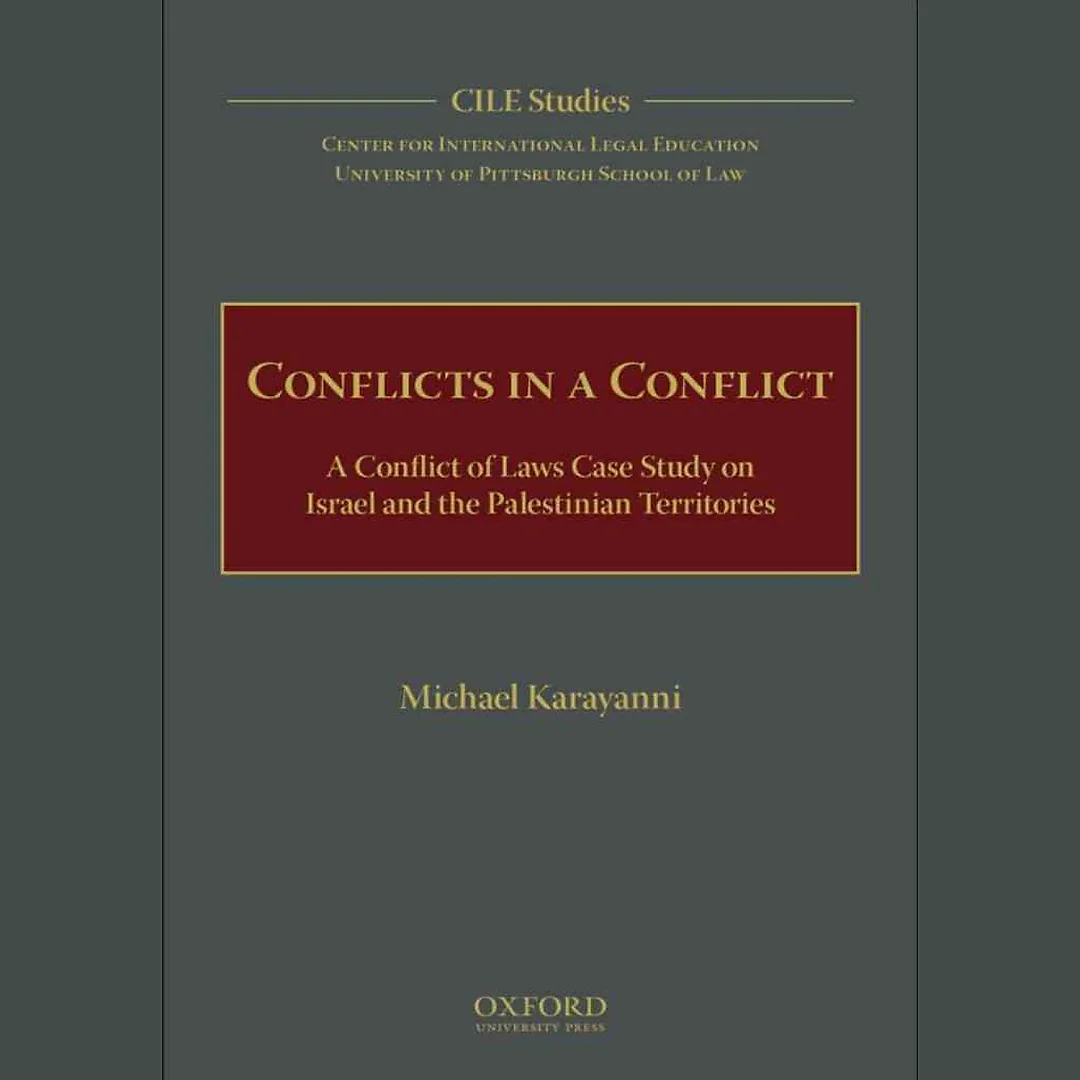 Conflicts in a Conflict: A Conflict of Laws Case Study on Israel and the Palestinian Territories