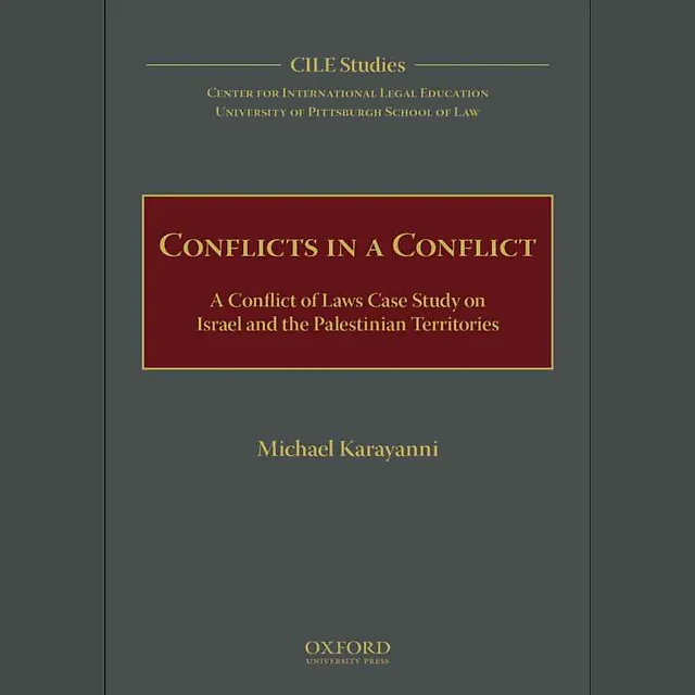 Conflicts in a Conflict: A Conflict of Laws Case Study on Israel and the Palestinian Territories