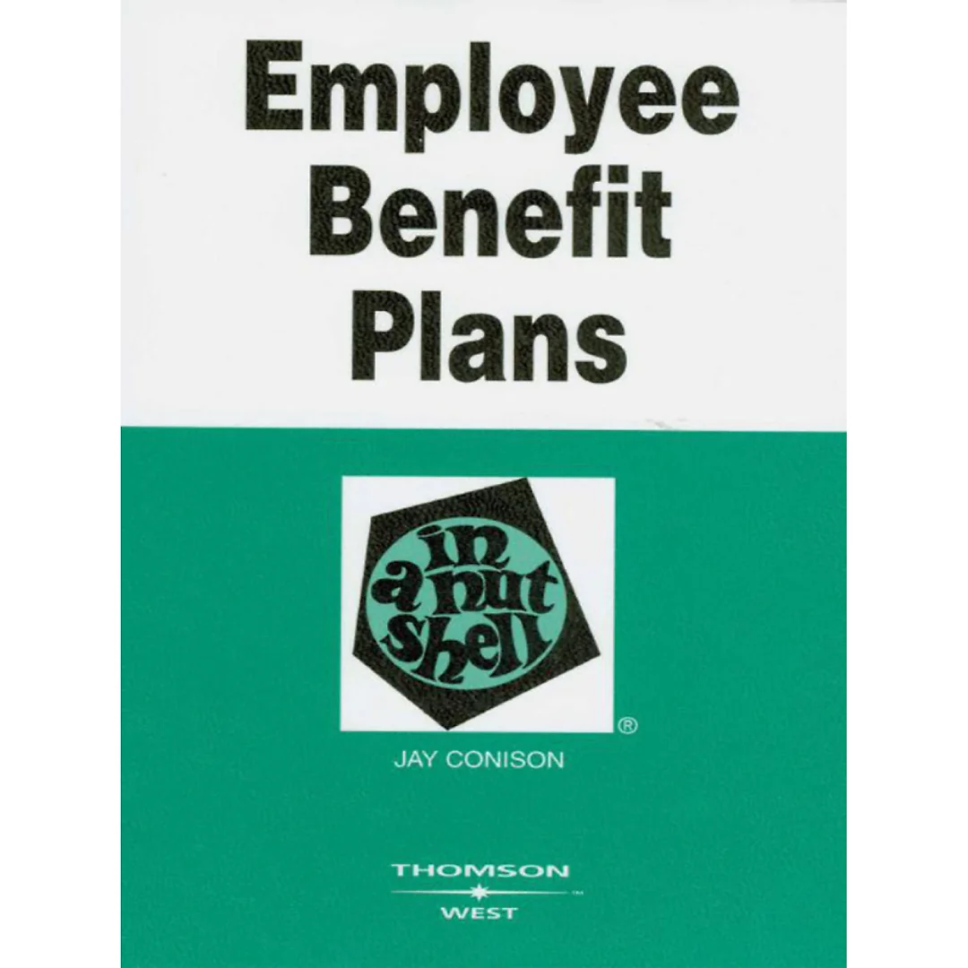 Conison's Employee Benefit Plans in a Nutshell 3d