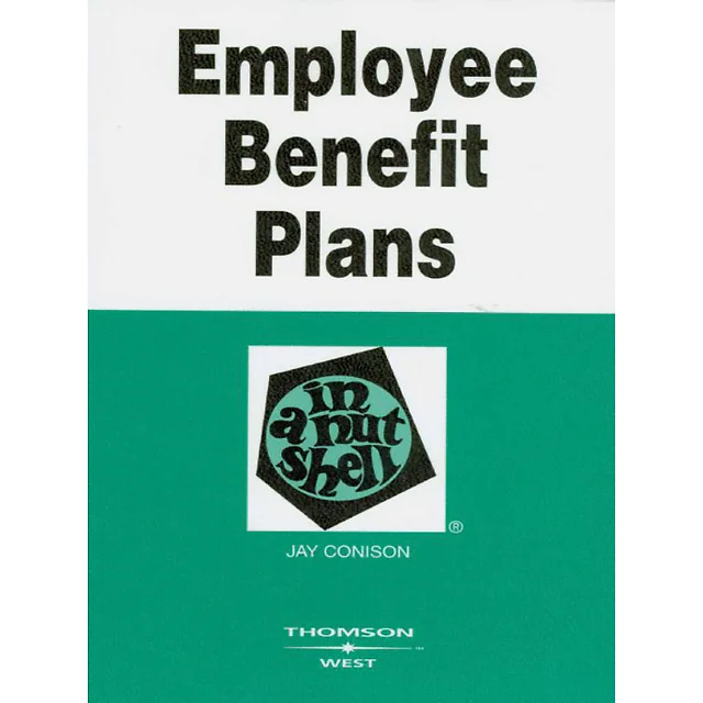 Conison's Employee Benefit Plans in a Nutshell 3d