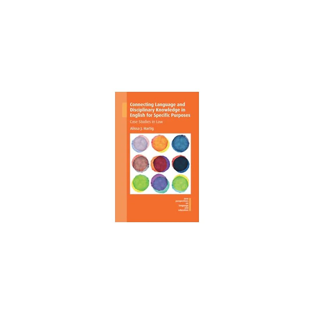 Connecting Language and Disciplinary Knowledge in English for Specific Purposes: Case Studies in Law