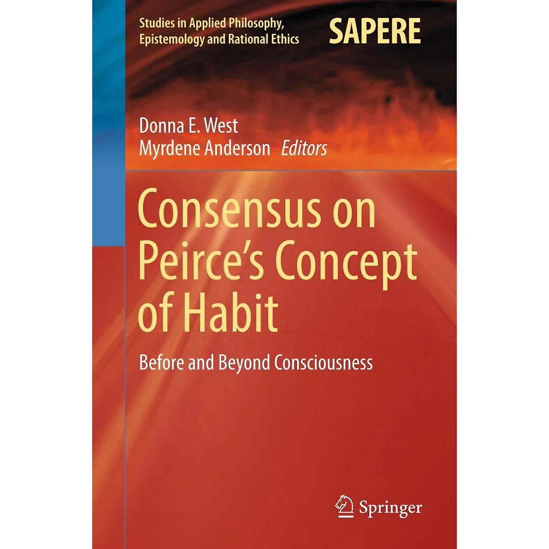 Consensus on Peirce's Concept of Habit: Before and Beyond Consciousness