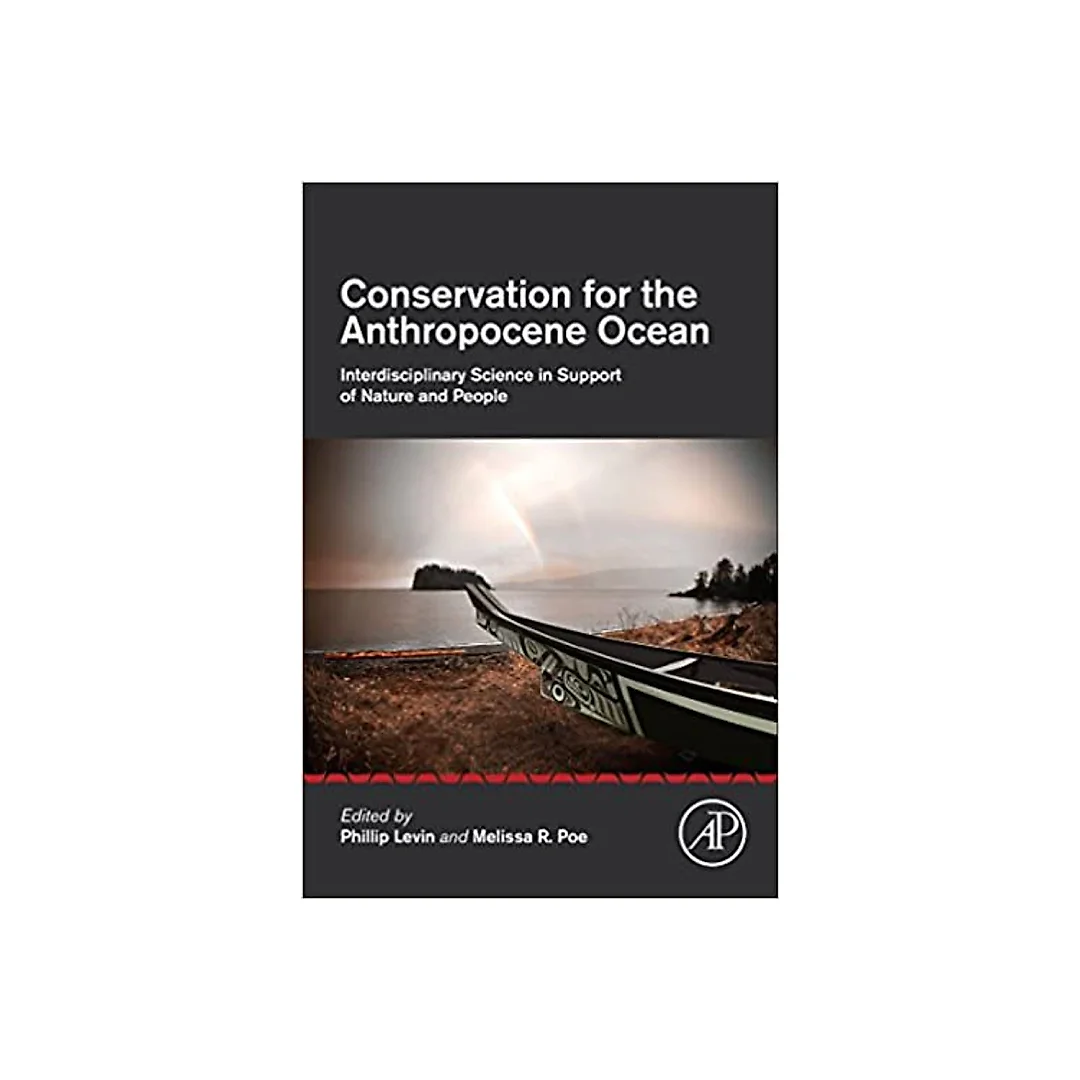 Conservation for the Anthropocene Ocean: Interdisciplinary Science in Support of Nature and People