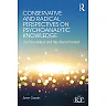 Conservative and Radical Perspectives on Psychoanalytic Knowledge: The Fascinated and the Disenchanted