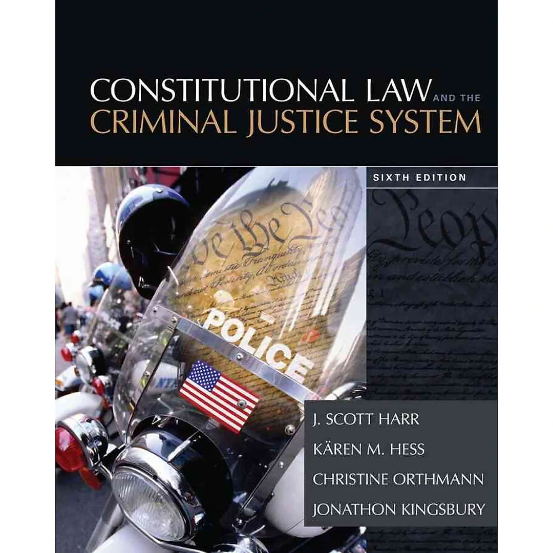 Constitutional Law and the Criminal Justice System, 6th Edition