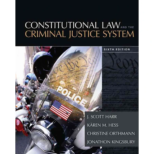 Constitutional Law and the Criminal Justice System, 6th Edition