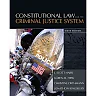 Constitutional Law and the Criminal Justice System, 6th Edition