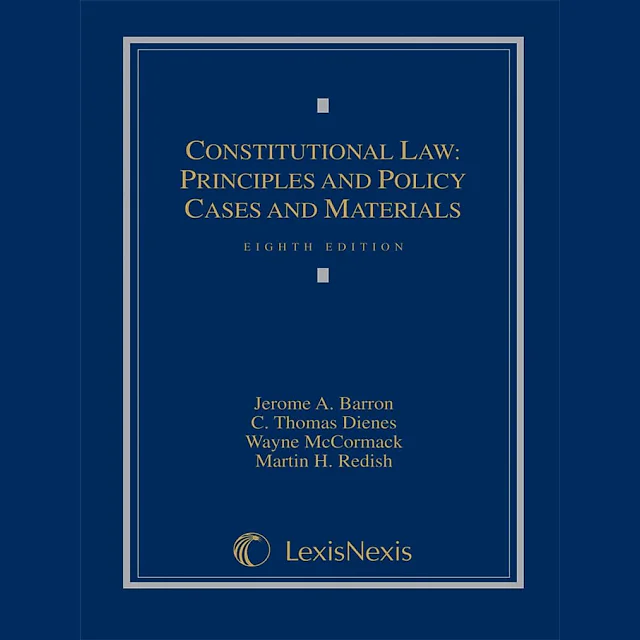 Constitutional Law: Principles and Policy, Cases and Materials
