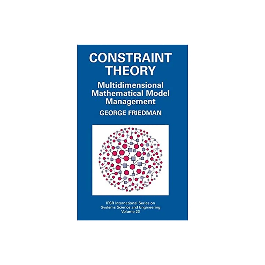 Constraint Theory: Multidimensional Mathematical Model Management