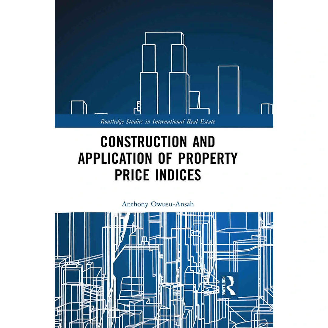 Construction and Application of Property Price Indices 1st Edition