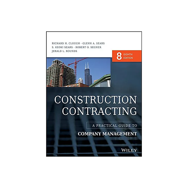 Construction Contracting: A Practical Guide to Company Management