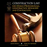 Construction Law for Design Professionals Construction Managers and Contractors 1st Edition