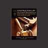 Construction Law for Design Professionals, Construction Managers and Contractors