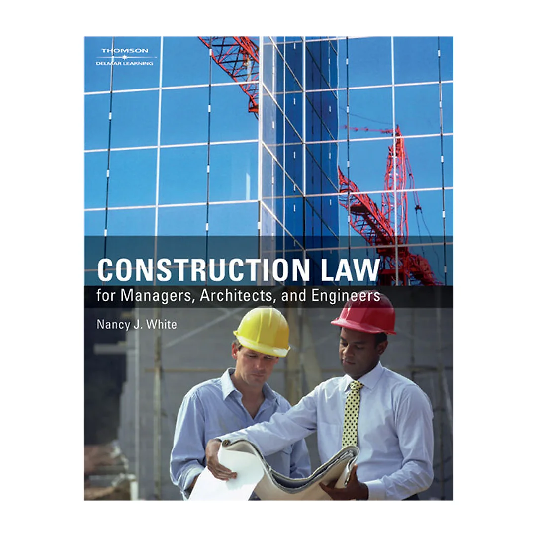 Construction Law for Managers Architects and Engineers 1st Edition