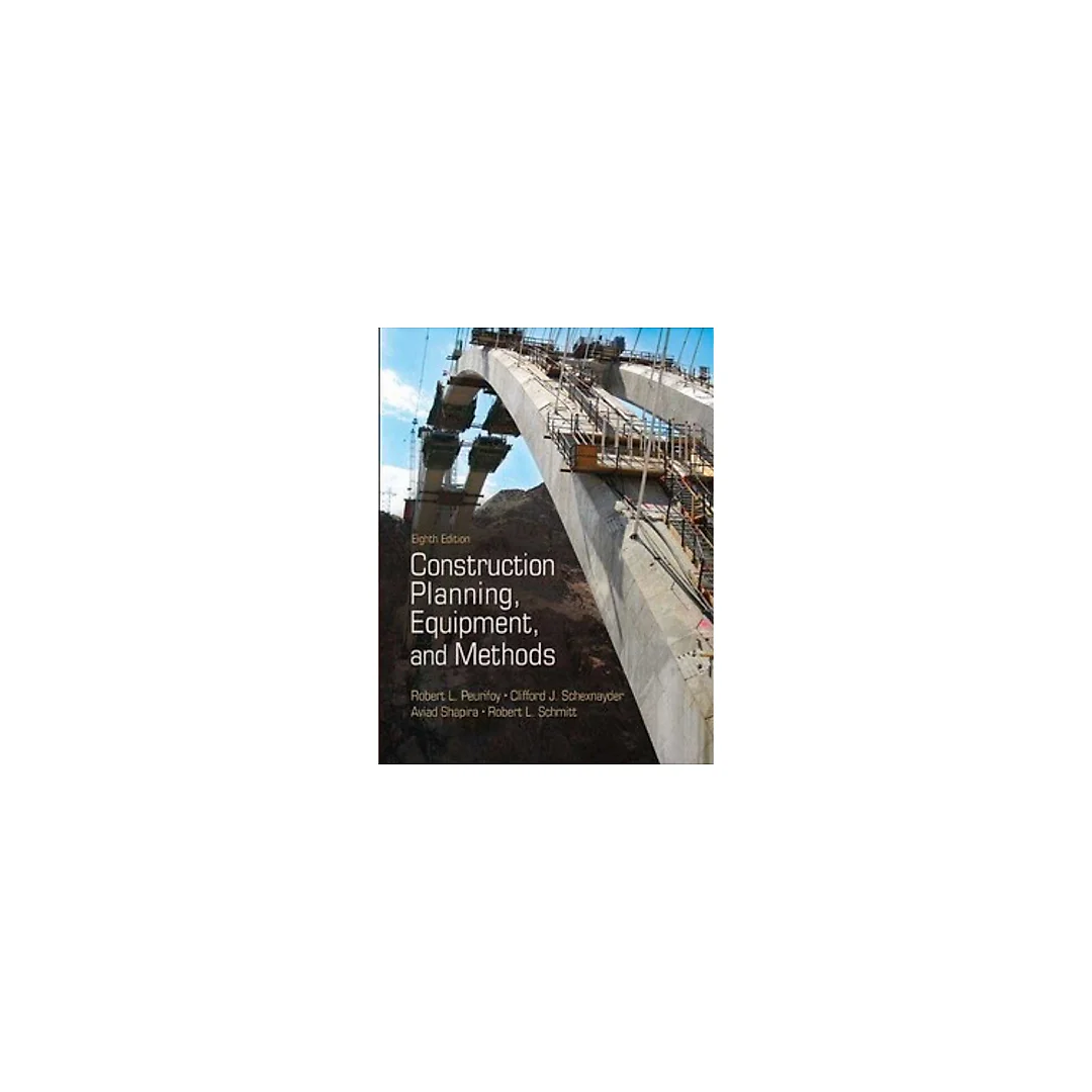 Construction Planning, Equipment, and Methods 8th edition by Peurifoy, Robert L;Schexnayder