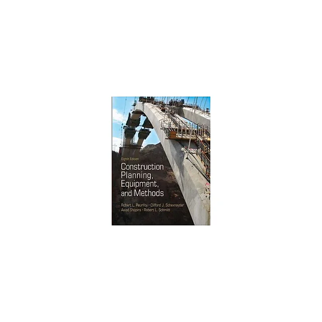 Construction Planning, Equipment, and Methods 8th edition by Peurifoy, Robert L;Schexnayder