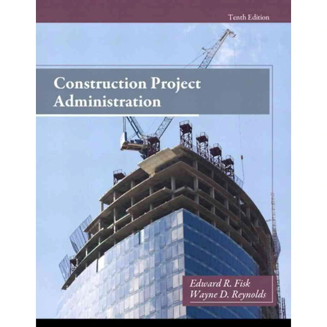Construction Project Administration, 10th Edition